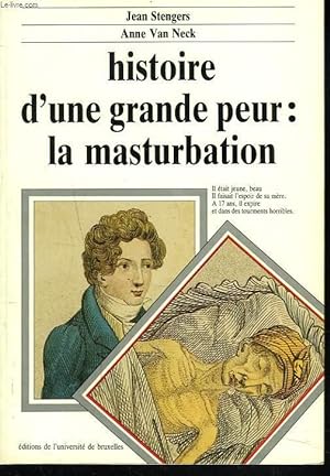 Bild des Verkufers fr HISTOIRE D'UNE GRANDE PEUR : LA MASTURBATION zum Verkauf von Le-Livre