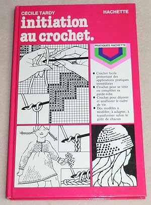Bild des Verkufers fr INITIATION AU CROCHET zum Verkauf von LE BOUQUINISTE