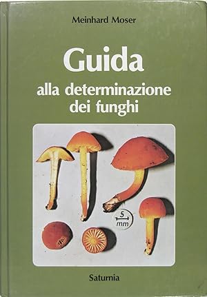 Guida alla determinazione dei funghi - Tome 1 (Polyporales, Boletales, Agaricales, Russulales)