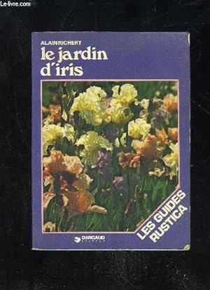 Immagine del venditore per LE JARDIN D'IRIS venduto da Le-Livre