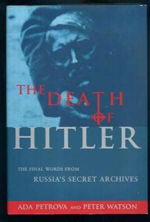 Seller image for The Death of Hitler: The Final Words from Russia's Secret Archives for sale by Lazy Letters Books