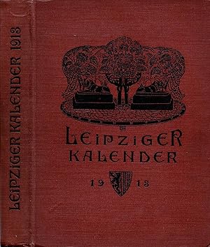 LEIPZIGER KALENDER 1913. ILLUSTRIERTES JAHRBUCH UND CHRONIK.