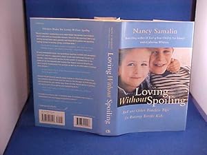 Immagine del venditore per Loving Without Spoiling: And 100 Other Timeless Tips for Raising Terrific Kids venduto da Gene The Book Peddler