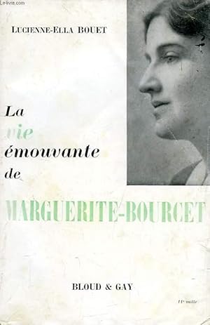 Seller image for LA VIE EMOUVANTE DE MARGUERITE-BOURCET for sale by Le-Livre