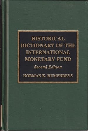 Imagen del vendedor de Historical Dictionary Of The International Monetary Fund a la venta por Jonathan Grobe Books
