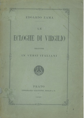 Le Ecloghe di Virgilio tradotte in versi italiani.