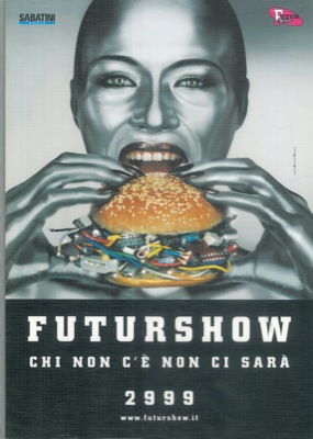 Futurshow. Chi non c'è non ci sarà. 2999.