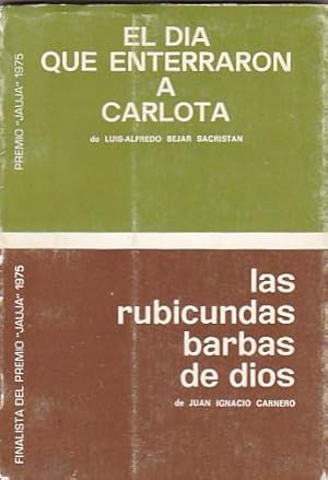 Immagine del venditore per El da que enterraron a Carlota. Las rubicundas barbas de Dios venduto da LIBRERA GULLIVER