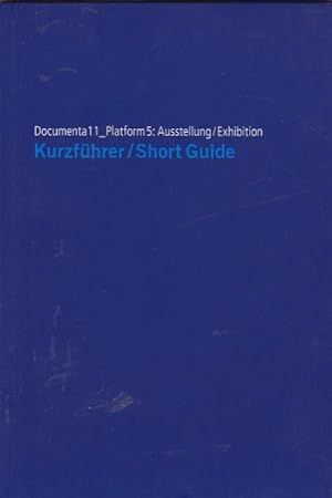 Seller image for Documenta 11_Platform 5: Ausstellung / Exhibition. Kurzfhrer. Short guide for sale by LIBRERA GULLIVER