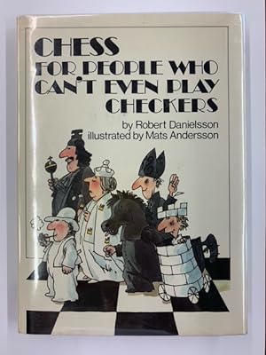 Seller image for Chess for People Who Can't Even Play Checkers for sale by Second Edition Books