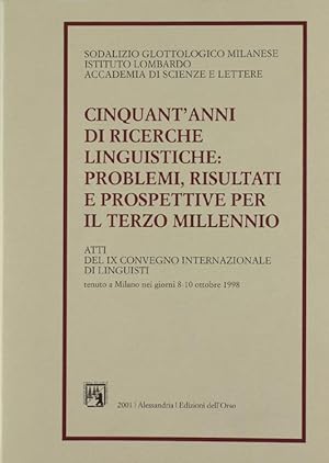 CINQUANT'ANNI DI RICERCHE LINGUISTICHE: PROBLEMI, RISULTATI E PROSPETTIVE PER IL TERZO MILLENNIO....
