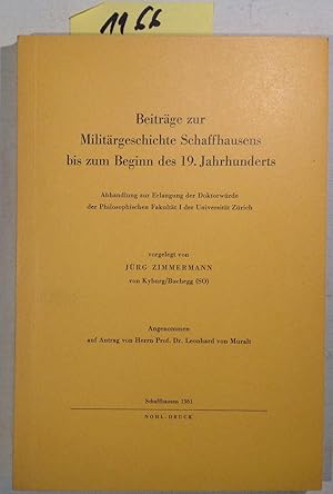 Immagine del venditore per Beitrge Zur Militrgeschichte Schaffhausens Bis Zum Beginn Des 19. Jahrhunderts venduto da Antiquariat Trger