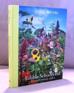 Imagen del vendedor de Edible Schoolyard: A Universal Idea. a la venta por Gregor Rare Books