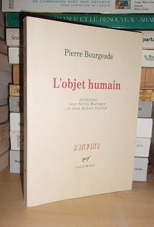 Image du vendeur pour L'OBJET HUMAIN : Entretiens Avec Sylvie Martigny et Jean-Hubert Gailliot mis en vente par Planet's books