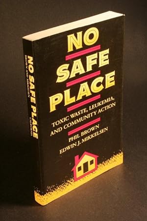 Seller image for No safe place : toxic waste, leukemia, and community action. for sale by Steven Wolfe Books