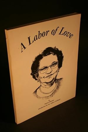 Seller image for A Labor of Love. Introduction by Mr. Isidore Friedland for sale by Steven Wolfe Books