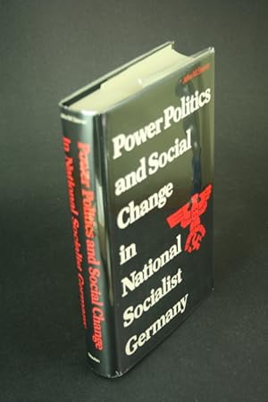 Seller image for Power politics and social change in National Socialist Germany : a process of escalation into mass destruction. for sale by Steven Wolfe Books