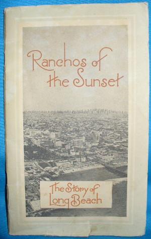 Ranchos of the Sunset: The Story of Long Beach