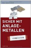 Seller image for Sicher mit Anlage-Metallen. Simplified for sale by Antiquariat Blschke