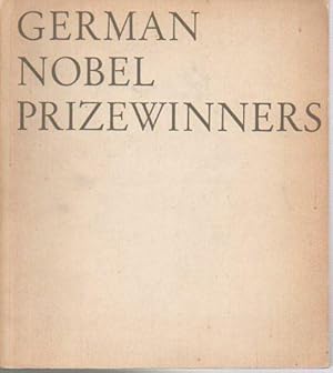 Seller image for German Nobel Prizewinners: German Contributions in the Firleds of Science, Letters and International Understanding for sale by Bookfeathers, LLC