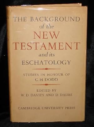 Image du vendeur pour THE BACKGROUND OF THE NEW TESTAMENT AND ITS ESCHATOLOGY mis en vente par Booklegger's Fine Books ABAA