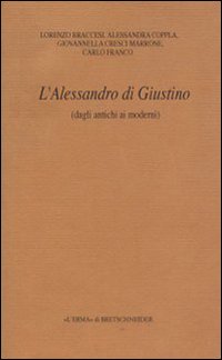 Bild des Verkufers fr L'Alessandro di Giustino (Dagli Antichi ai Moderni) zum Verkauf von Libro Co. Italia Srl
