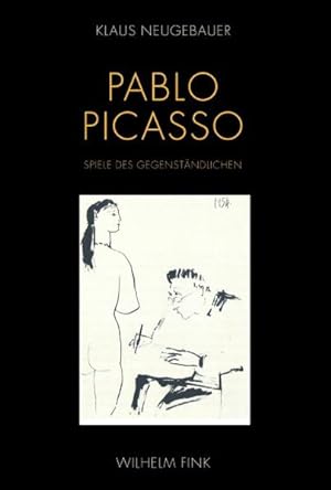 Seller image for Pablo Picasso - Spiele des Gegenstndlichen. Versuch einer Ortsbestimmung der Modernen Kunst for sale by primatexxt Buchversand