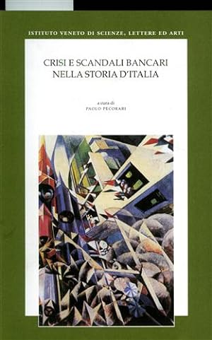 Seller image for Crisi e scandali bancari nella storia d'Italia. for sale by FIRENZELIBRI SRL