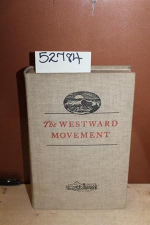 Imagen del vendedor de The Westward Movement a la venta por Princeton Antiques Bookshop