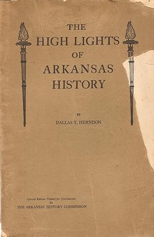 Seller image for THE HIGH LIGHTS OF ARKANSAS HISTORY. for sale by Legacy Books