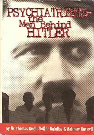 Seller image for PSYCHIATRISTS. THE MEN BEHIND HITLER. THE ARCHITECTS OF HORROR. for sale by Legacy Books