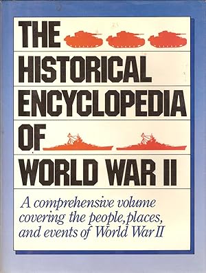 Seller image for THE HISTORICAL ENCYCLOPEDIA OF WORLD WAR II. for sale by Legacy Books