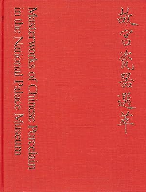 Seller image for MASTERWORKS OF CHINESE PORCELAIN IN THE NATIONAL PALACE MUSEUM. for sale by Legacy Books