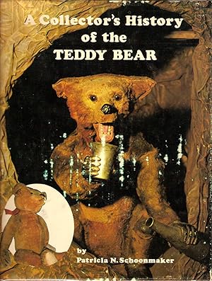 Bild des Verkufers fr A COLLECTOR'S HISTORY OF THE TEDDY BEAR. zum Verkauf von Legacy Books