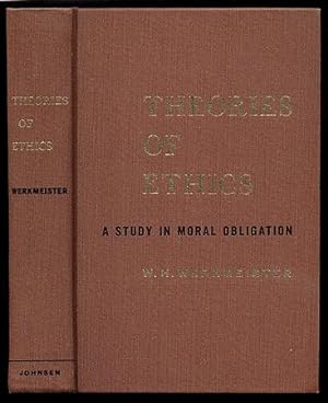 Theories of Ethics: A Study in Moral Obligation