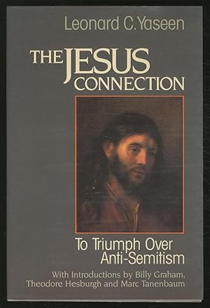 Bild des Verkufers fr The Jesus Connection to Triumph Over Anti-Semitism zum Verkauf von Between the Covers-Rare Books, Inc. ABAA