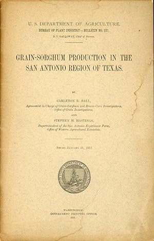 GRAIN-SORGHUM PRODUCTION IN THE SAN ANTONIO REGION OF TEXAS (Bulletin No. 237)