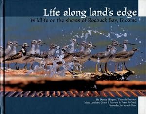 Life along Land's Edge : Wildlife on the Shores of Roebuck Bay, Broome