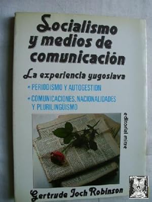 SOCIALISMO Y MEDIOS DE COMUNICACIÓN. LA EXPERIENCIA YUGOSLAVA