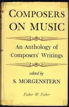 Composers on Music: An Anthology of Composers' Writings