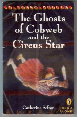 Seller image for The Ghosts of Cobweb and the Circus Star for sale by The Children's Bookshop