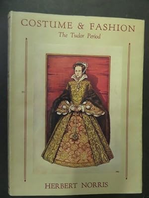 Costume and Fashion Volume 3, Book 2 The Tudor Period