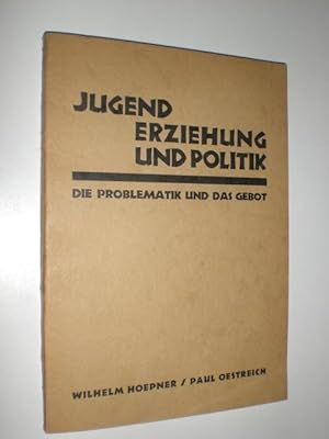 Seller image for Jugend, Erziehung und Politik. Die Problematik und das Gebot. Kongre 1931 des Bundes Entschiedener Schulreformer. for sale by Stefan Kpper