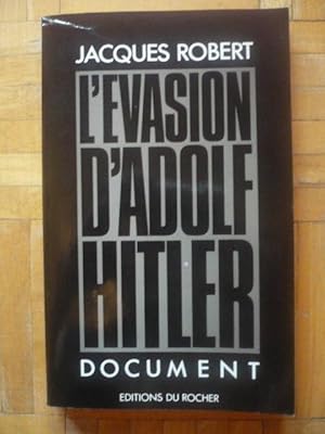 Image du vendeur pour L'vasion d'Adolf Hitler mis en vente par D'un livre  l'autre