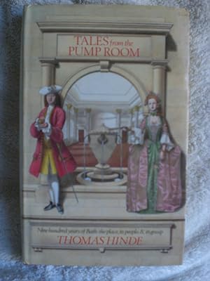 Tales from the Pump Room: Nine Hundred Years of Bath, the Place, Its People, and Its Gossip