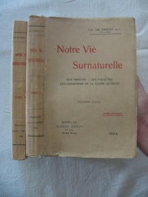 Seller image for Notre vie surnaturelle - son principe, ses facults, les conditions de sa pleine activit for sale by Tant qu'il y aura des livres