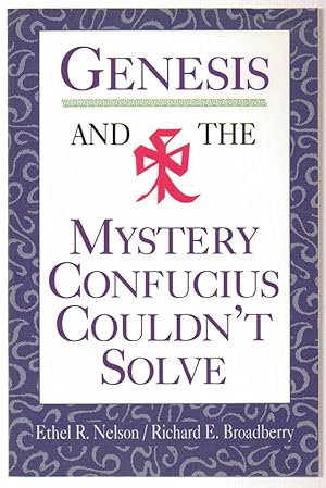 Seller image for Genesis and the Mystery Confucius Couldn't Solve for sale by Silver Creek Books & Antiques