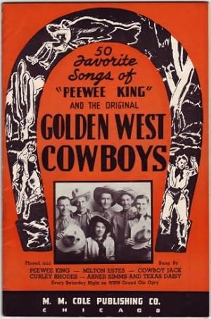 Bild des Verkufers fr 50 Favorite Songs of "Peewee King" and the Original Golden West Cowboys. zum Verkauf von Truman Price & Suzanne Price / oldchildrensbooks