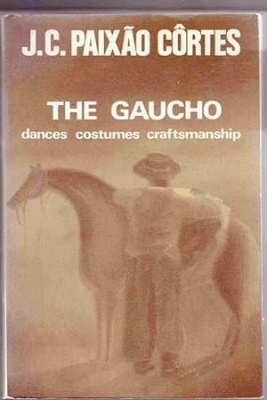 The Gaucho: Dances Costumes Craftsmanship