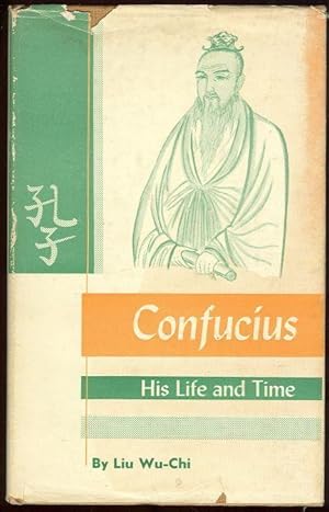 Immagine del venditore per CONFUCIUS His Life and Time venduto da Gibson's Books